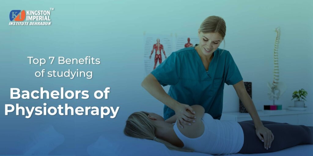 Top 7 Benefits of Studying Bachelors of Physiotherapy Degree
