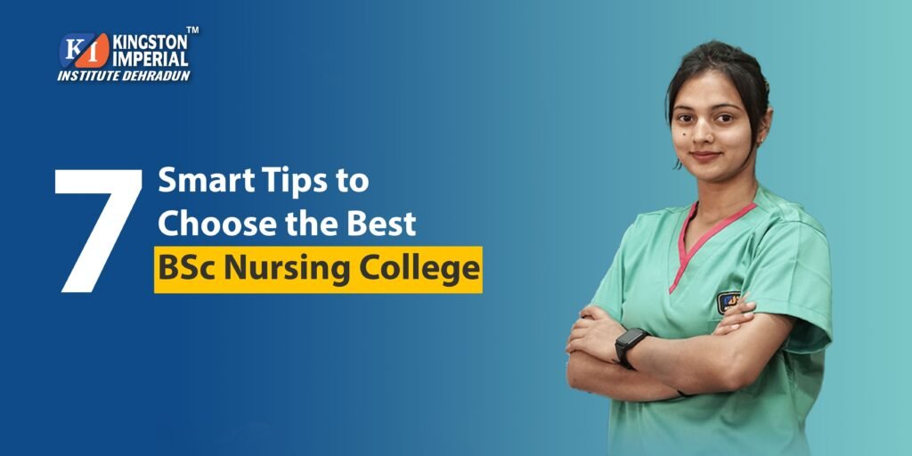 7 Smart Tips to Choose the Best BSc Nursing College