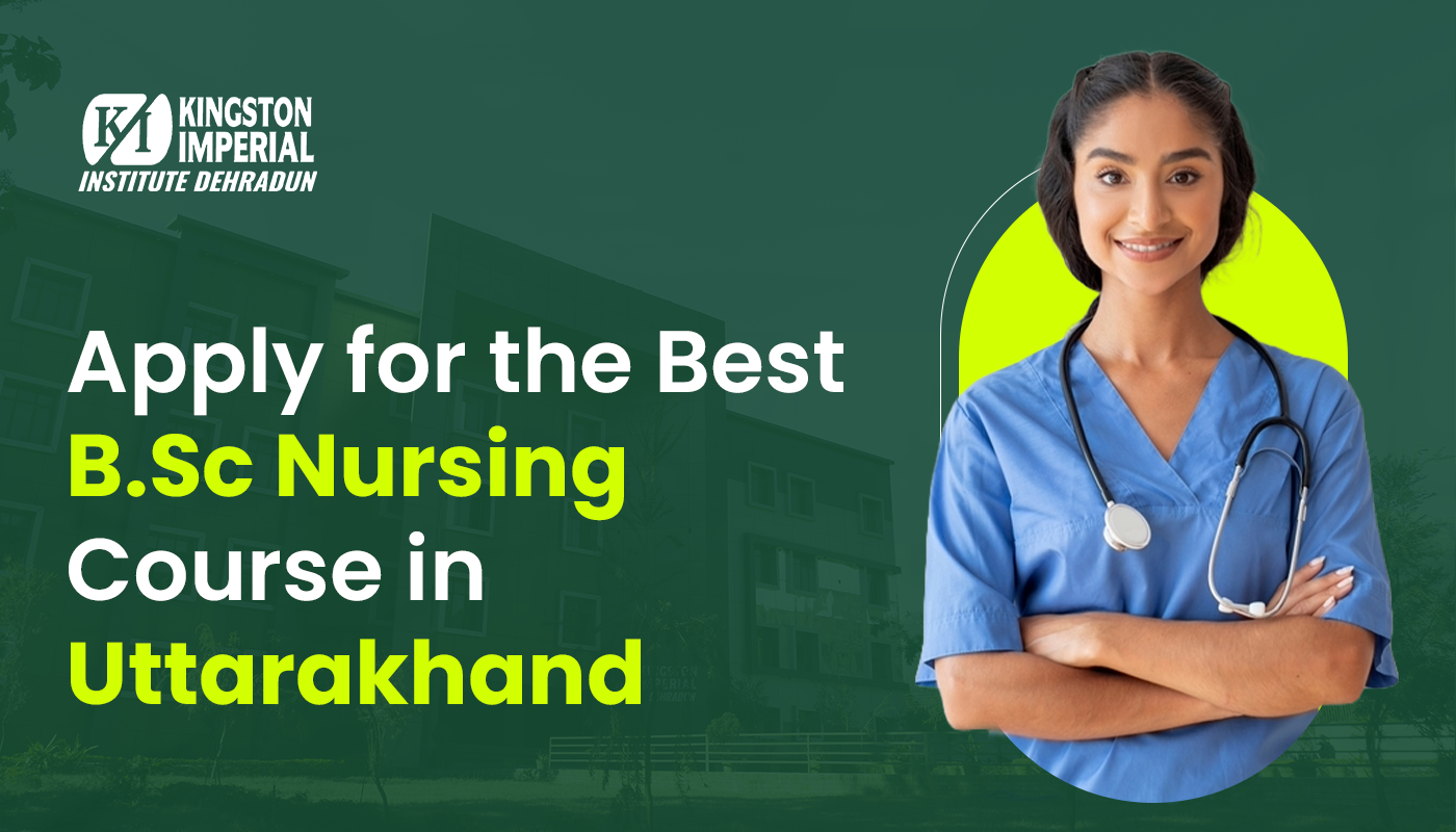 Apply for the Best B.Sc Nursing Course in Uttarakhand