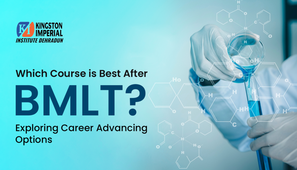 Which Course is Best After BMLT in 2025 | KIIMS Dehradun