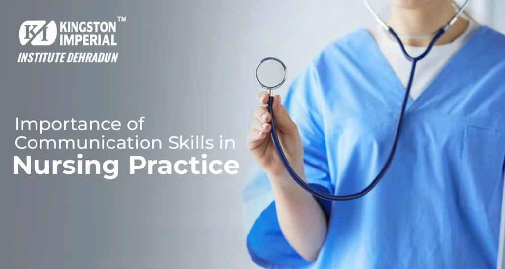 Importance of Communication Skills in Nursing Practice 1 Communication Skills in Nursing