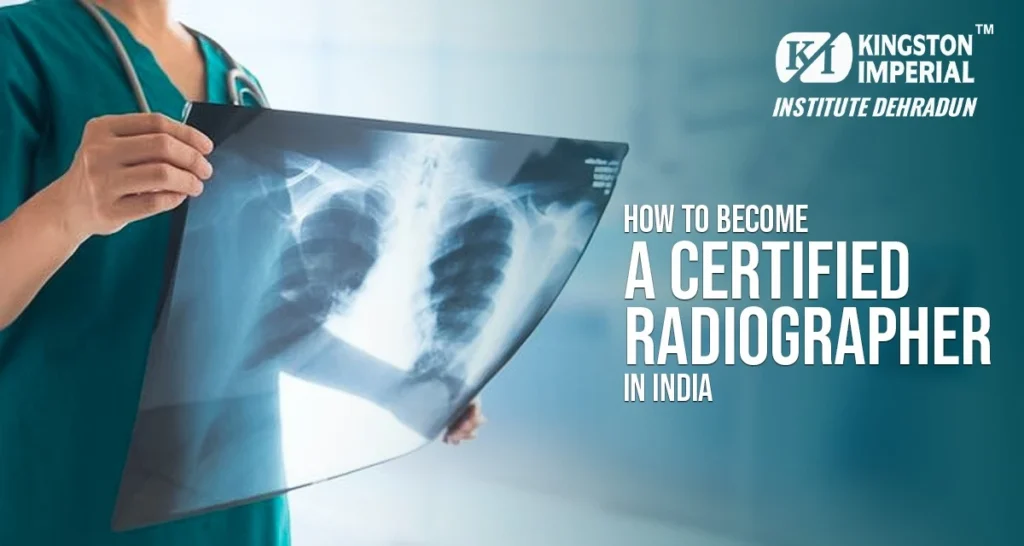 How to Become A Certified Radiographer in India